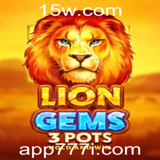 Descubra o Fascinante Mundo de LionGems3pots com a Palavra-Chave 777i